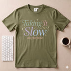 Taking it slow T-Shirt
