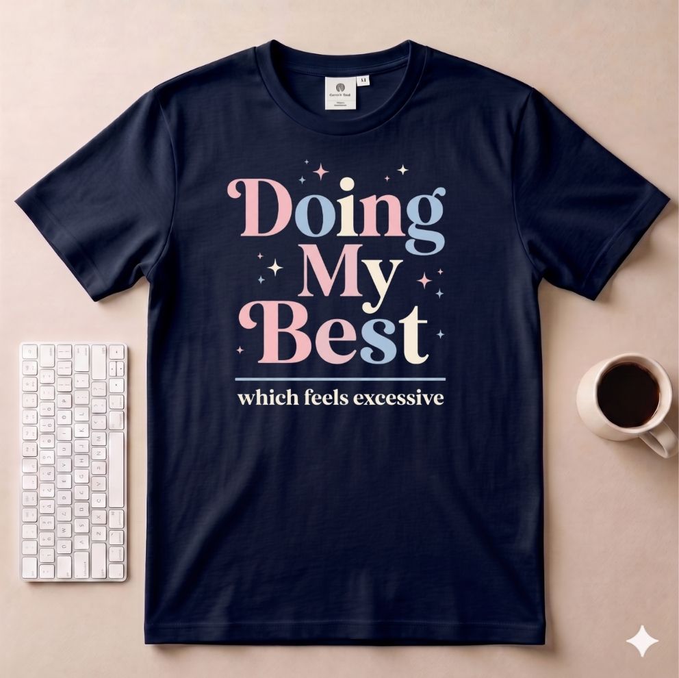 Doing my best T-Shirt