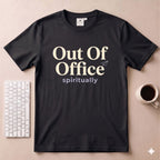Out of Office spiritually T-Shirt
