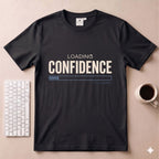 Loading confidence T-Shirt