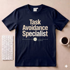 Task Avoidance Specialist  T-Shirt