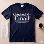 Checked my Email T-Shirt