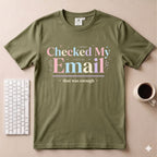 Checked my Email T-Shirt