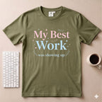 My best work T-Shirt