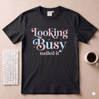 Looking Busy T-Shirt
