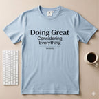 Doing Great T-Shirt