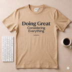 Doing Great T-Shirt