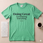 Doing Great T-Shirt