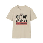 Out of Energy T-Shirt