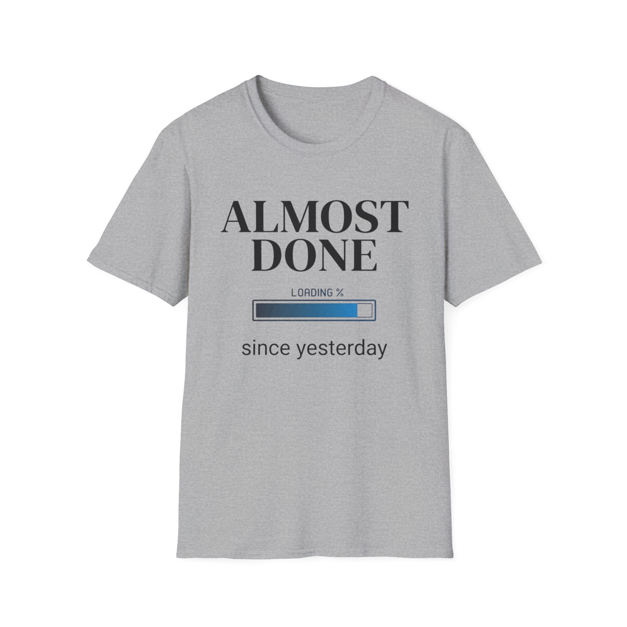 Almost Done T-Shirt