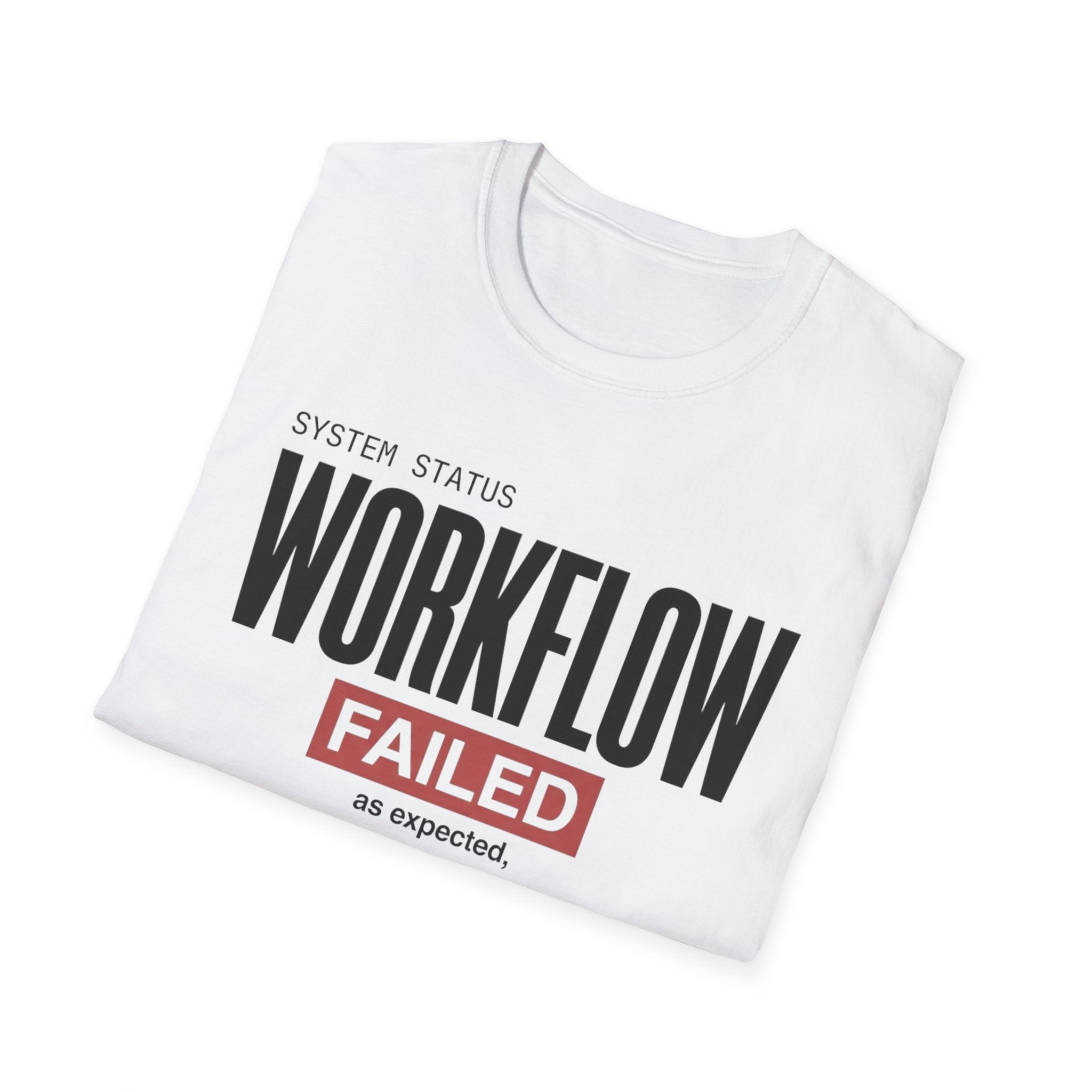 Workflow Failed T-Shirt