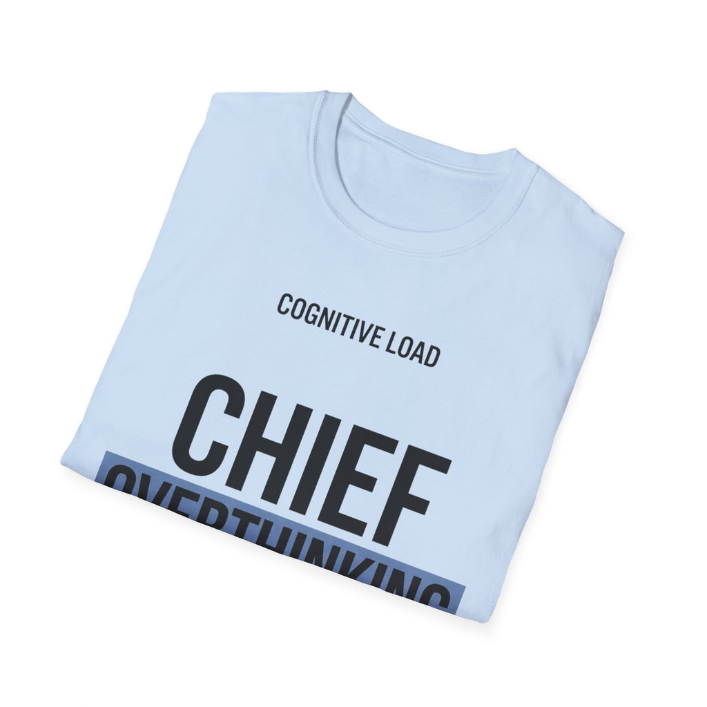Chief Overthinking T-Shirt