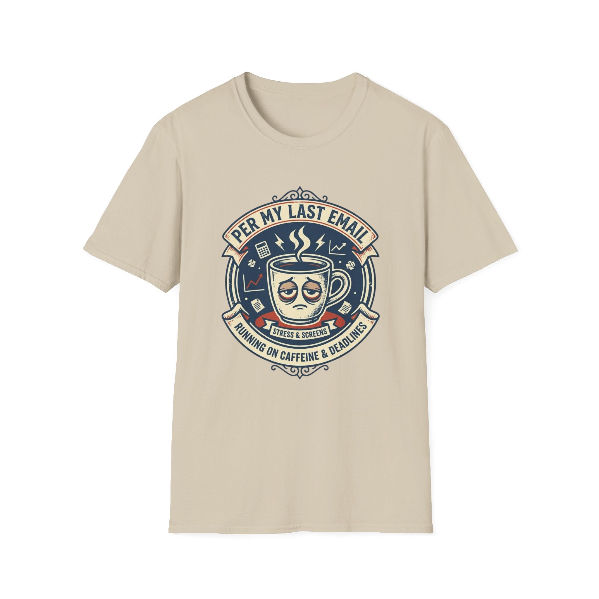 Per my last email T-Shirt