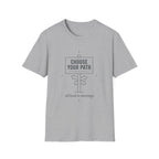 Choose your Path T-Shirt
