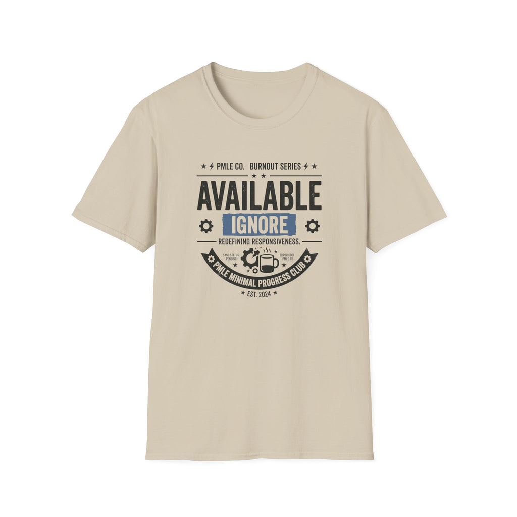 Available Ignore T-Shirt