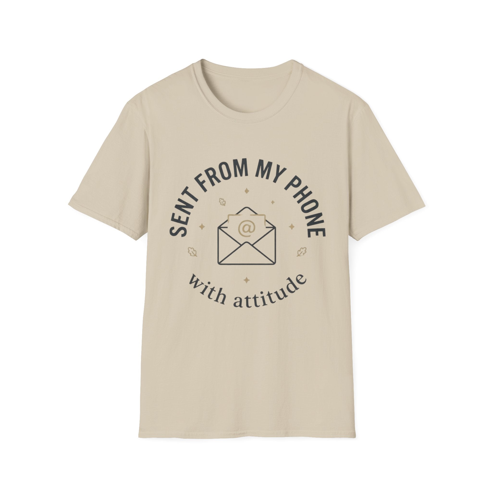 Sent  from my phone T-Shirt