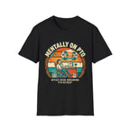 Mentally on PTO T-Shirt