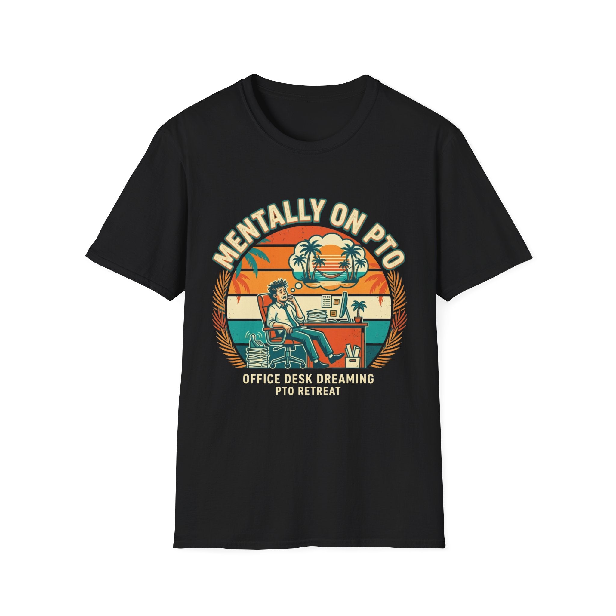 Mentally on PTO T-Shirt