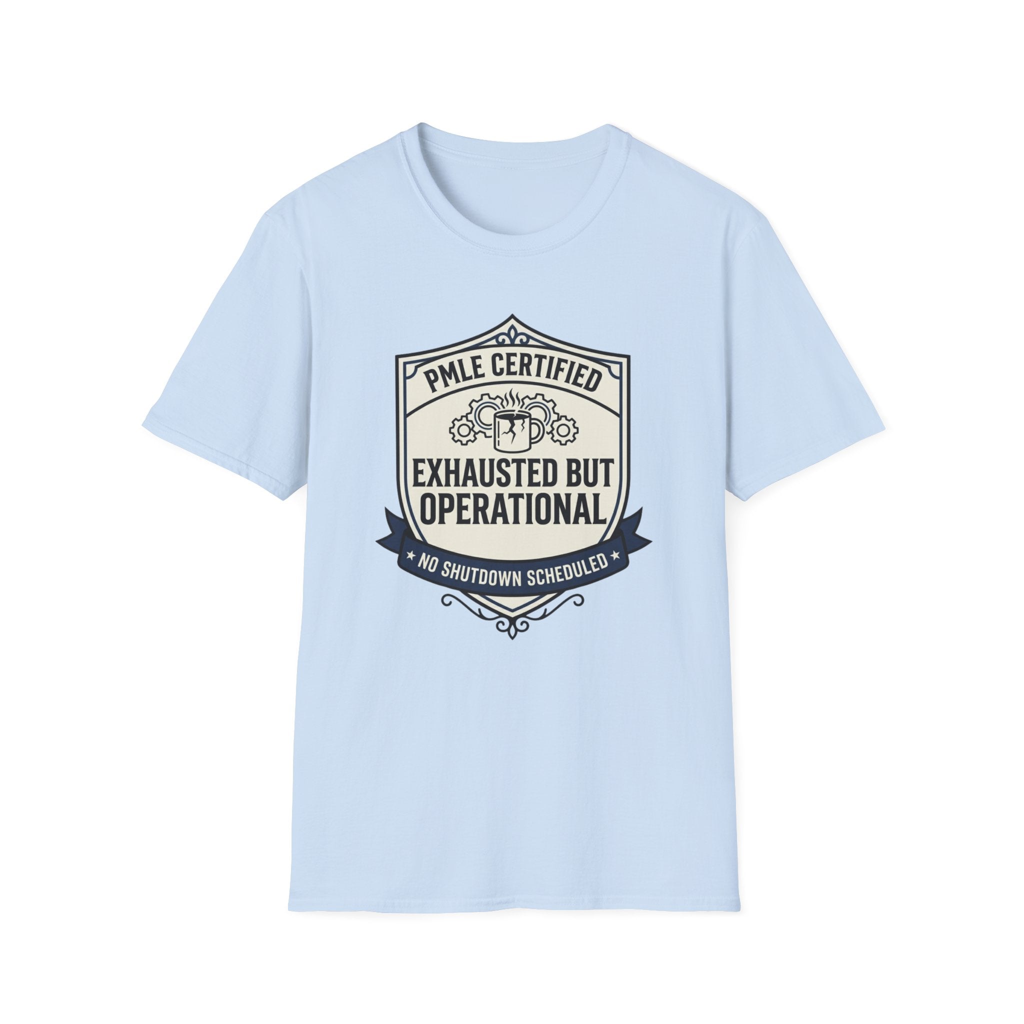 Exhausted but Operational T-Shirt