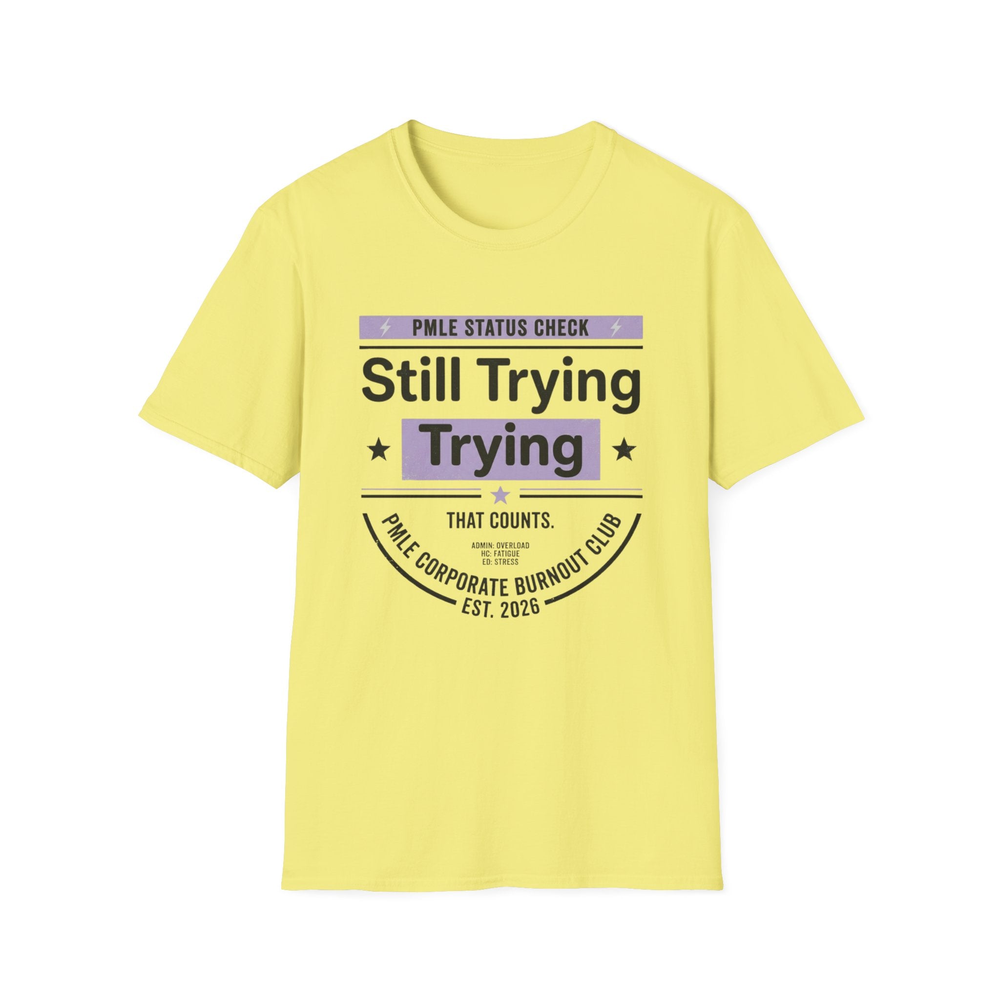 Still Trying T-Shirt