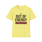 Out of Energy T-Shirt