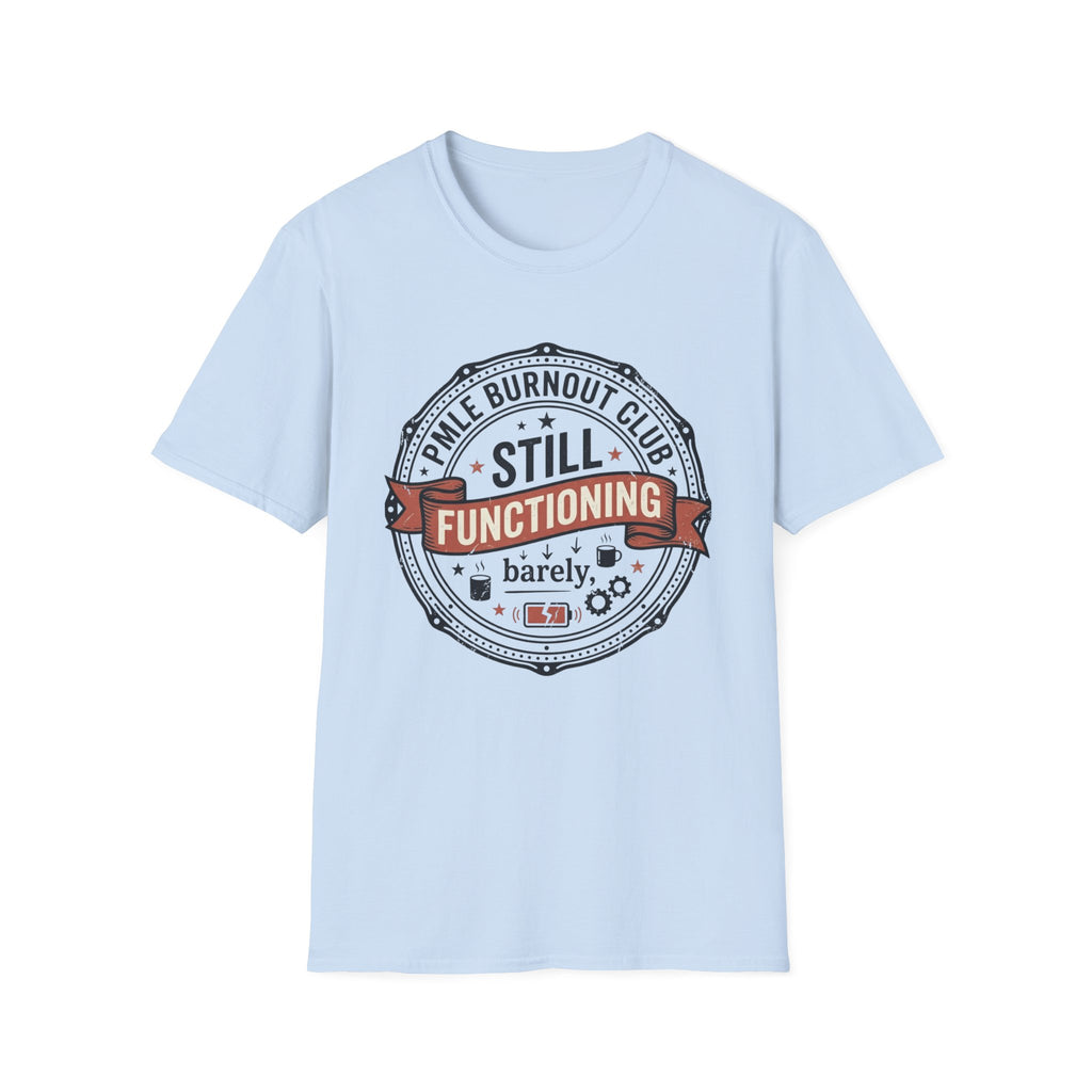 Still Functioning T-Shirt