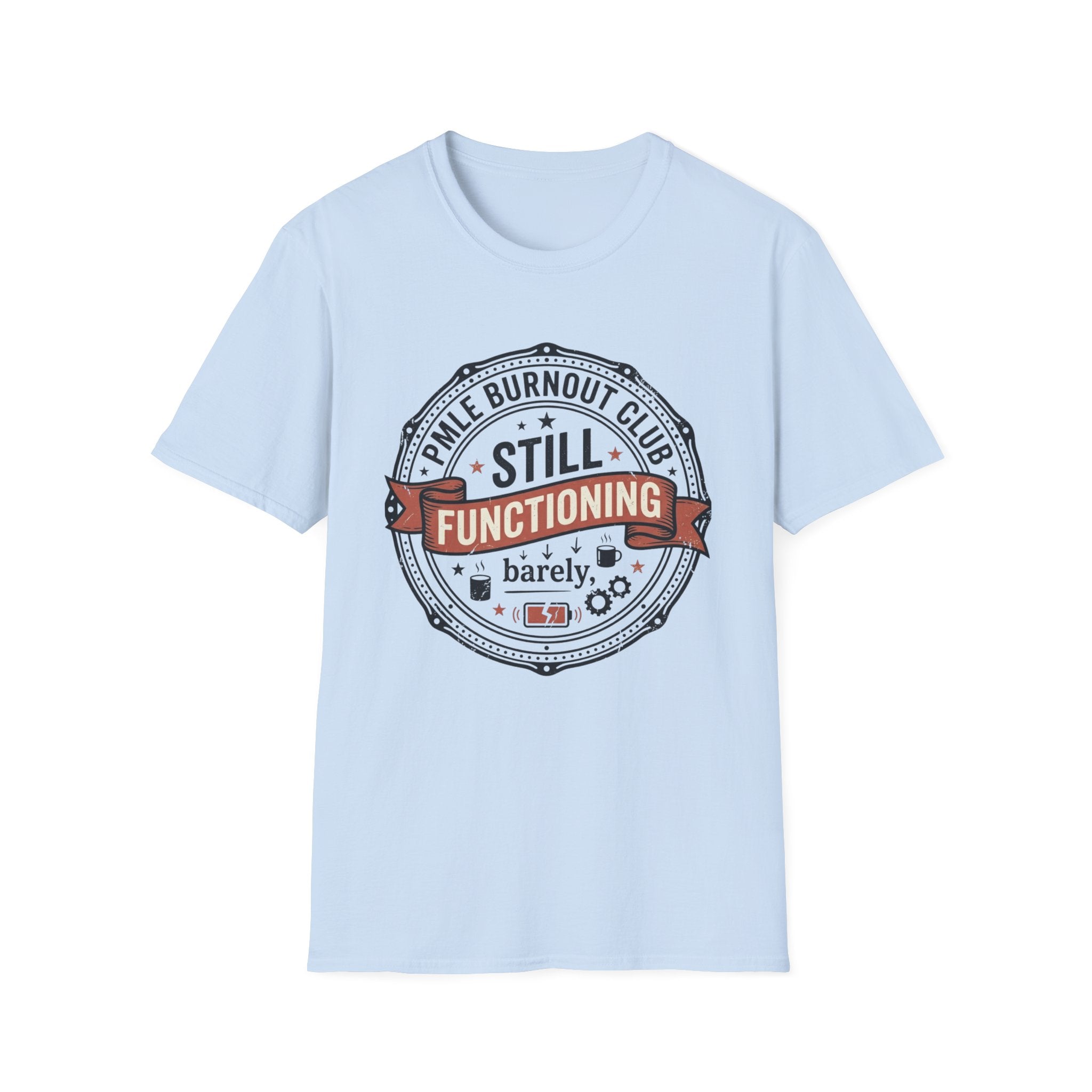 Still Functioning T-Shirt