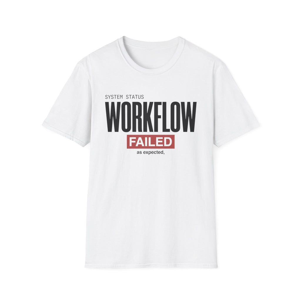 Workflow Failed T-Shirt