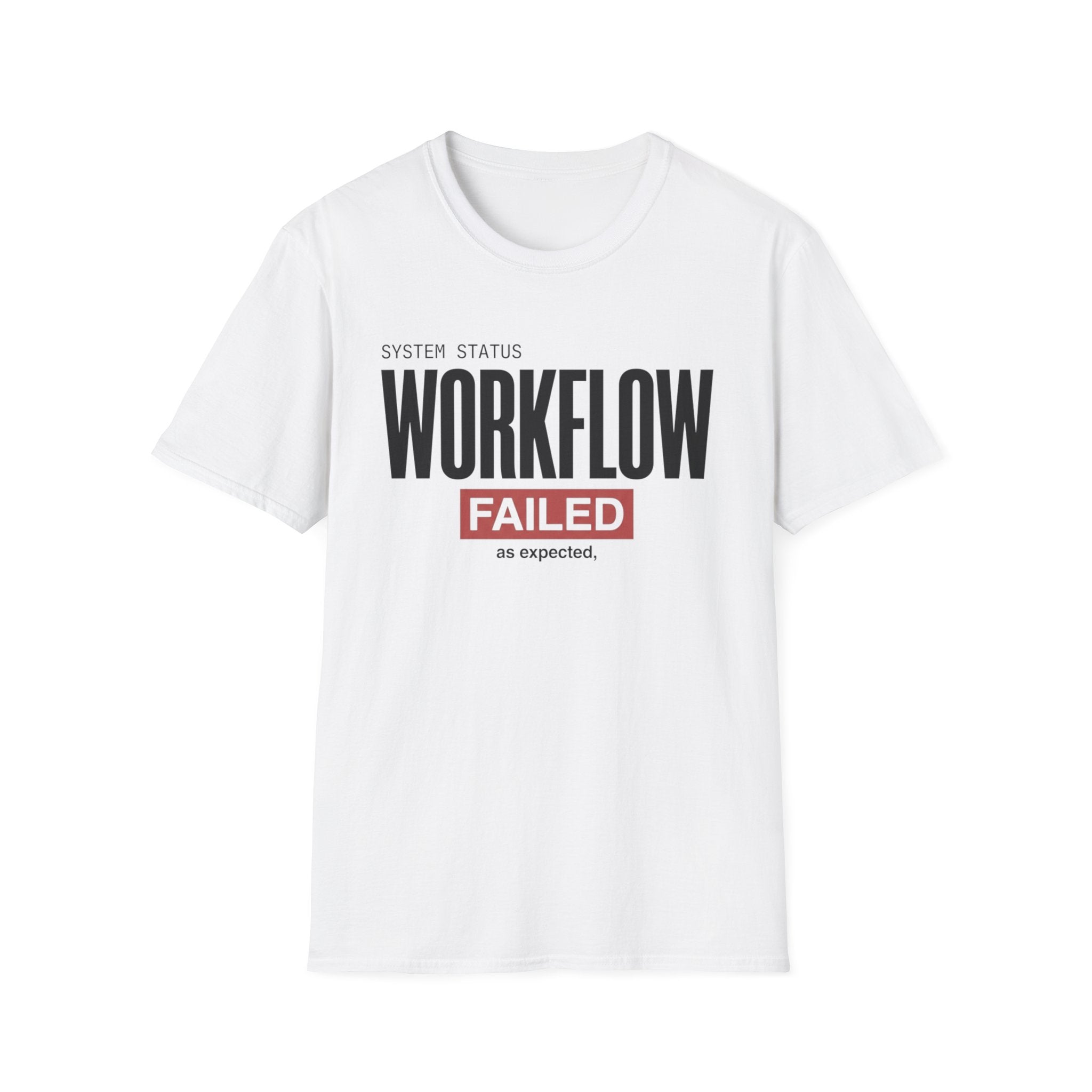 Workflow Failed T-Shirt
