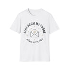 Sent  from my phone T-Shirt