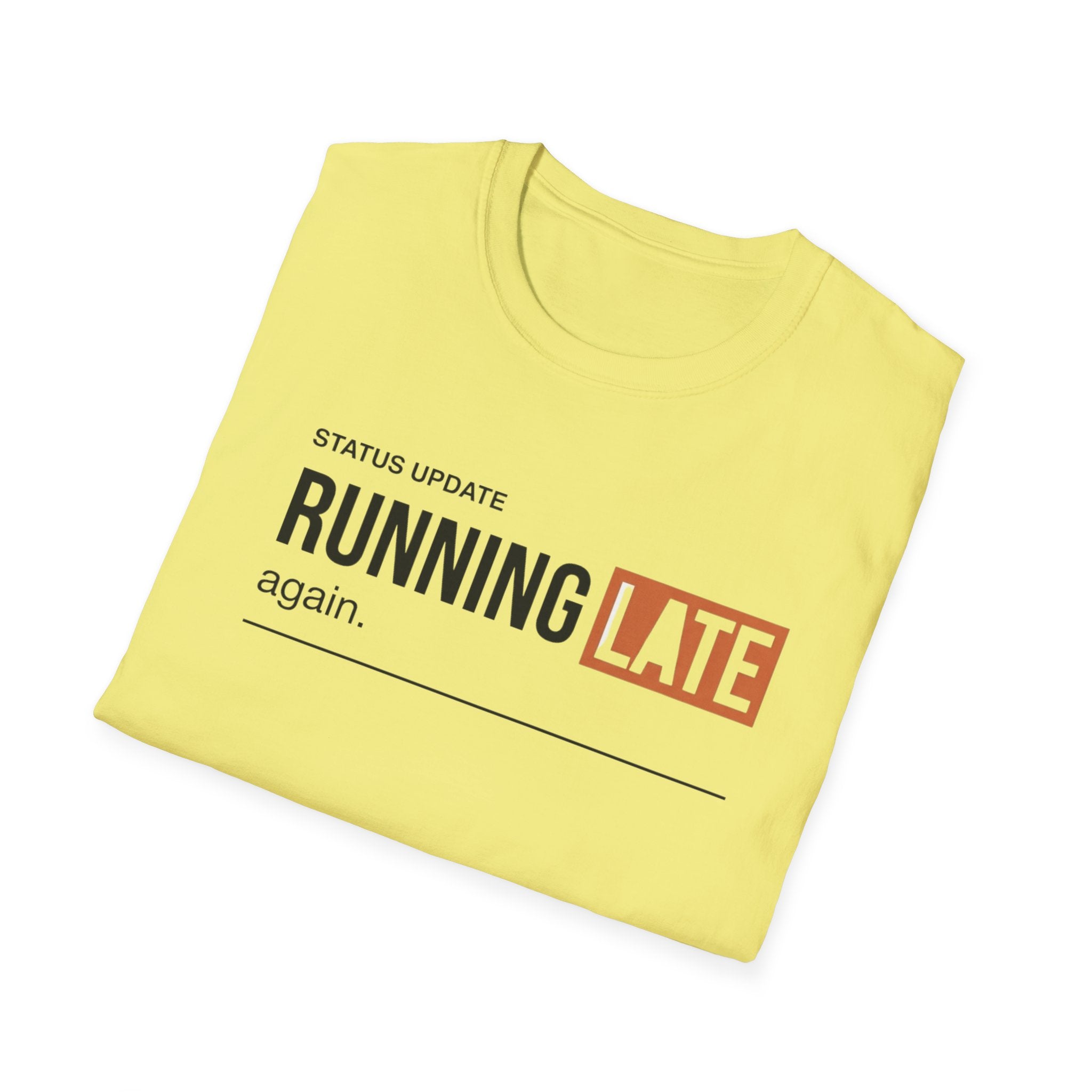 Running Late T-Shirt