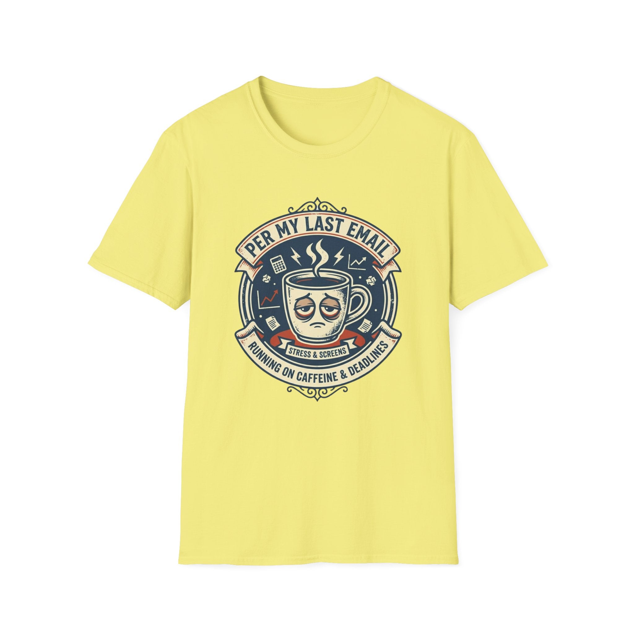 Per my last email T-Shirt