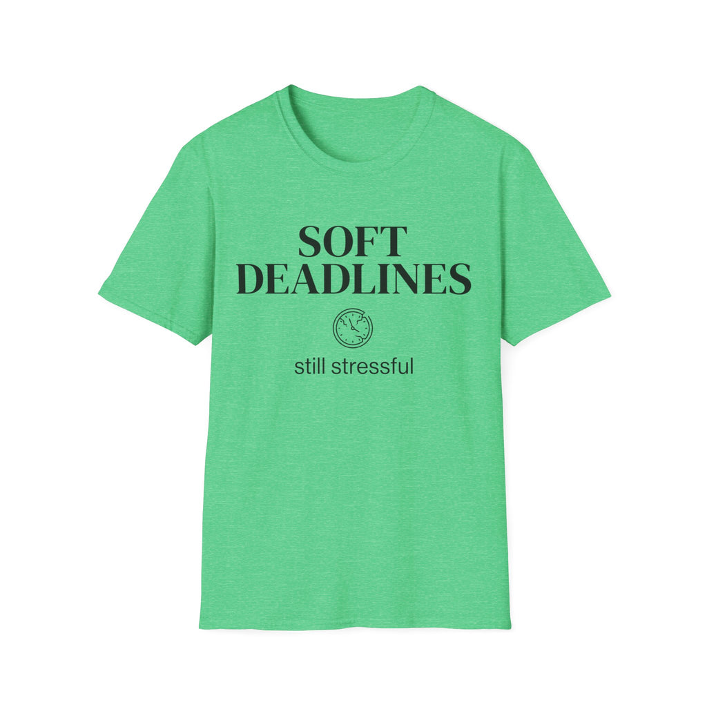 Soft Deadlines T-Shirt