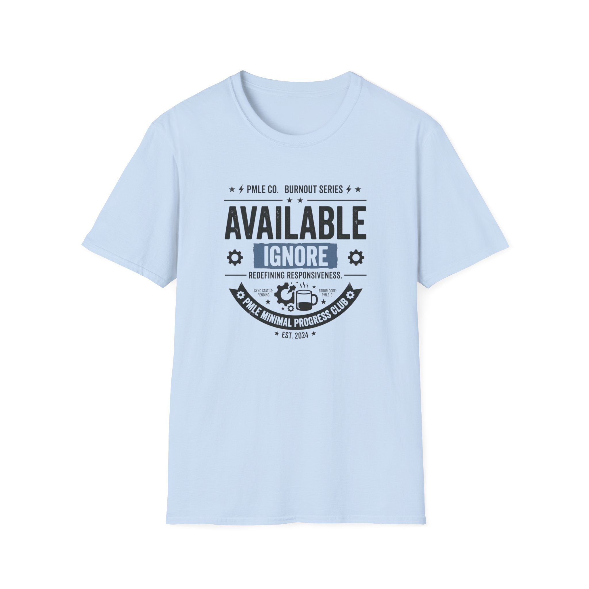 Available Ignore T-Shirt