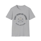 Sent  from my phone T-Shirt