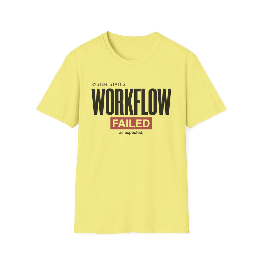 Workflow Failed T-Shirt