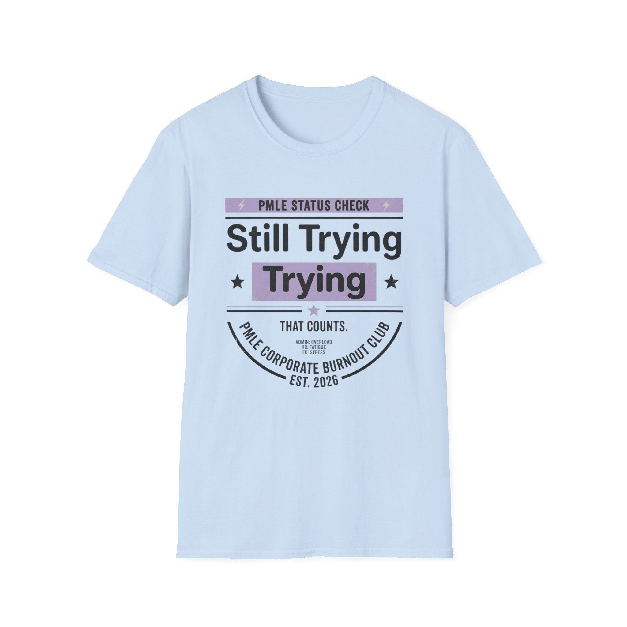 Still Trying T-Shirt