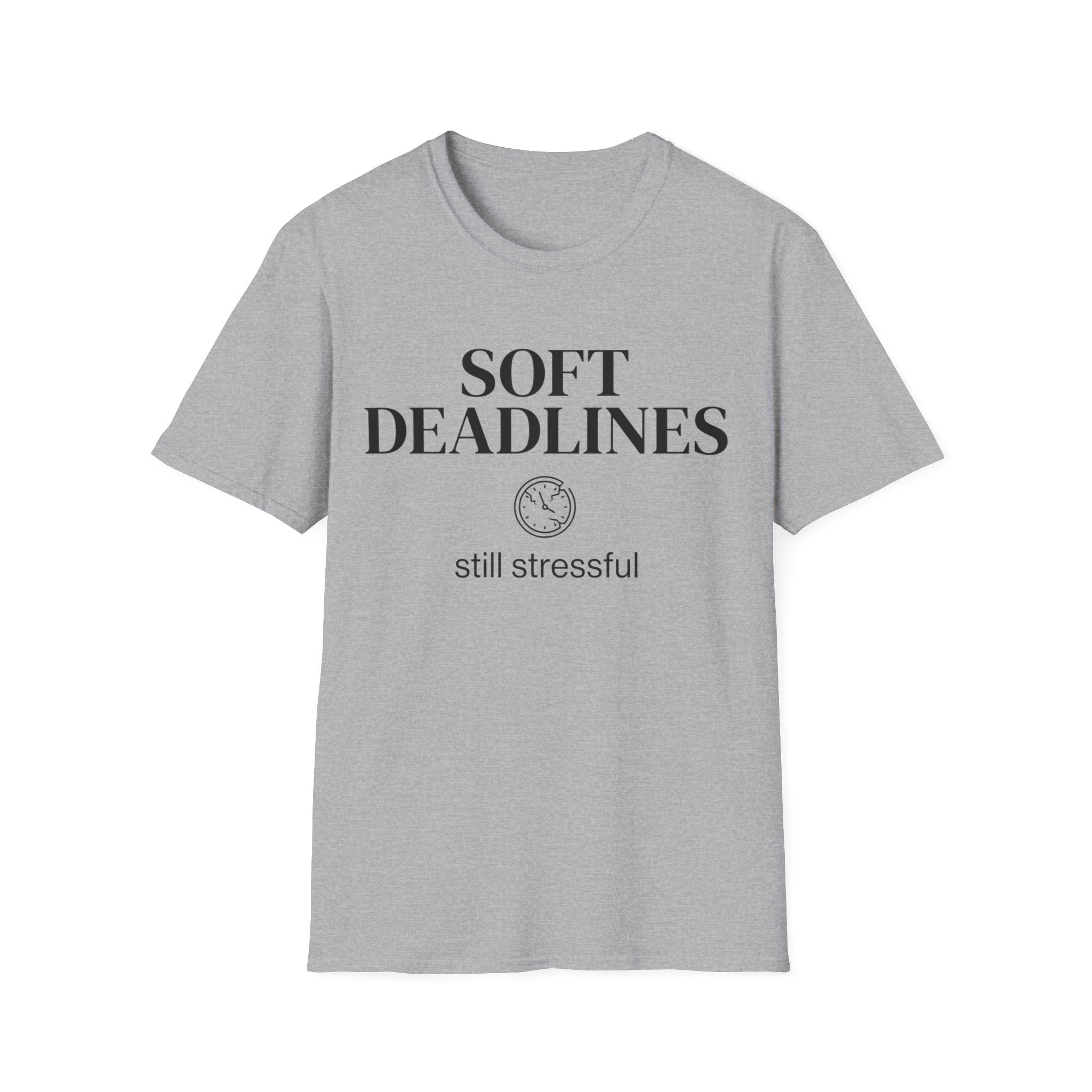 Soft Deadlines T-Shirt
