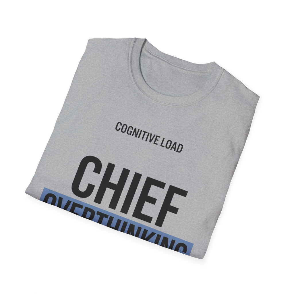 Chief Overthinking T-Shirt