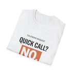 Quick Call T-Shirt