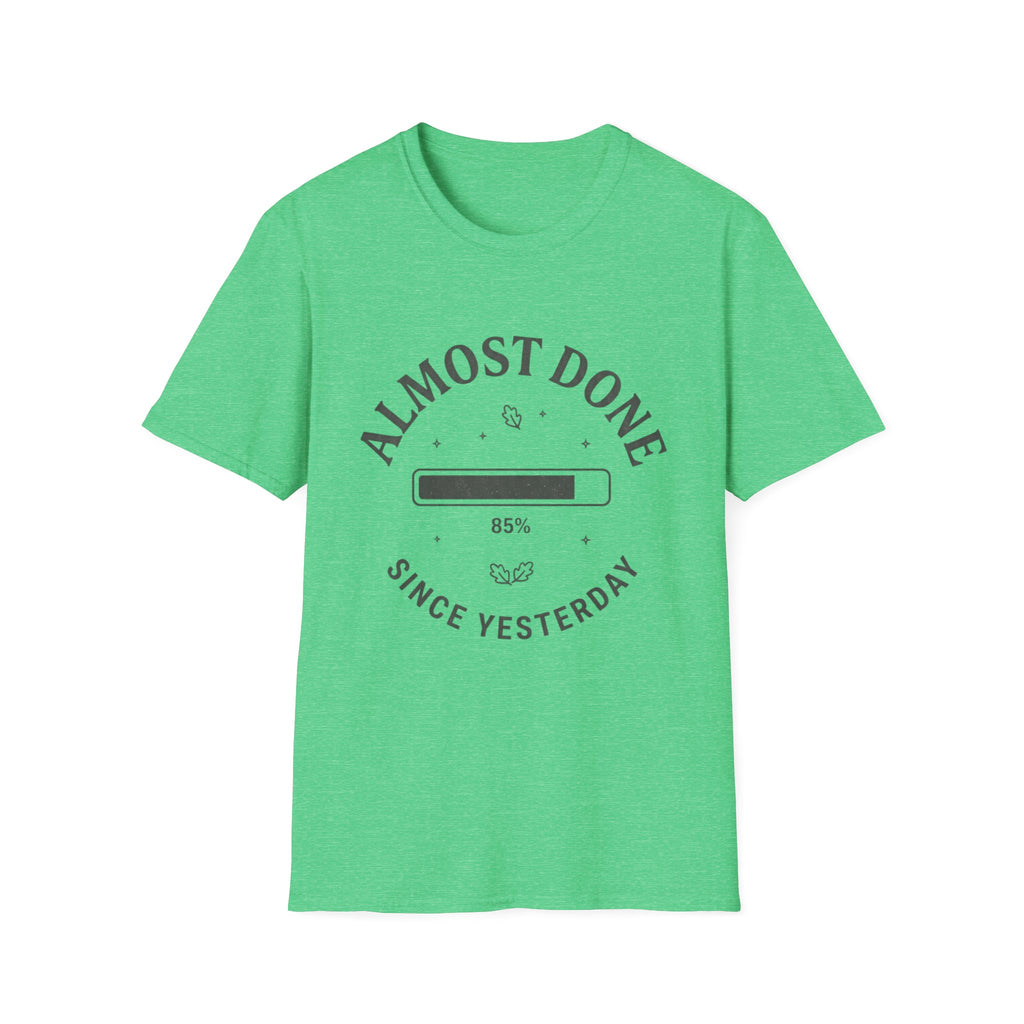 Almost Done T-Shirt