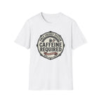Caffeine Required T-Shirt