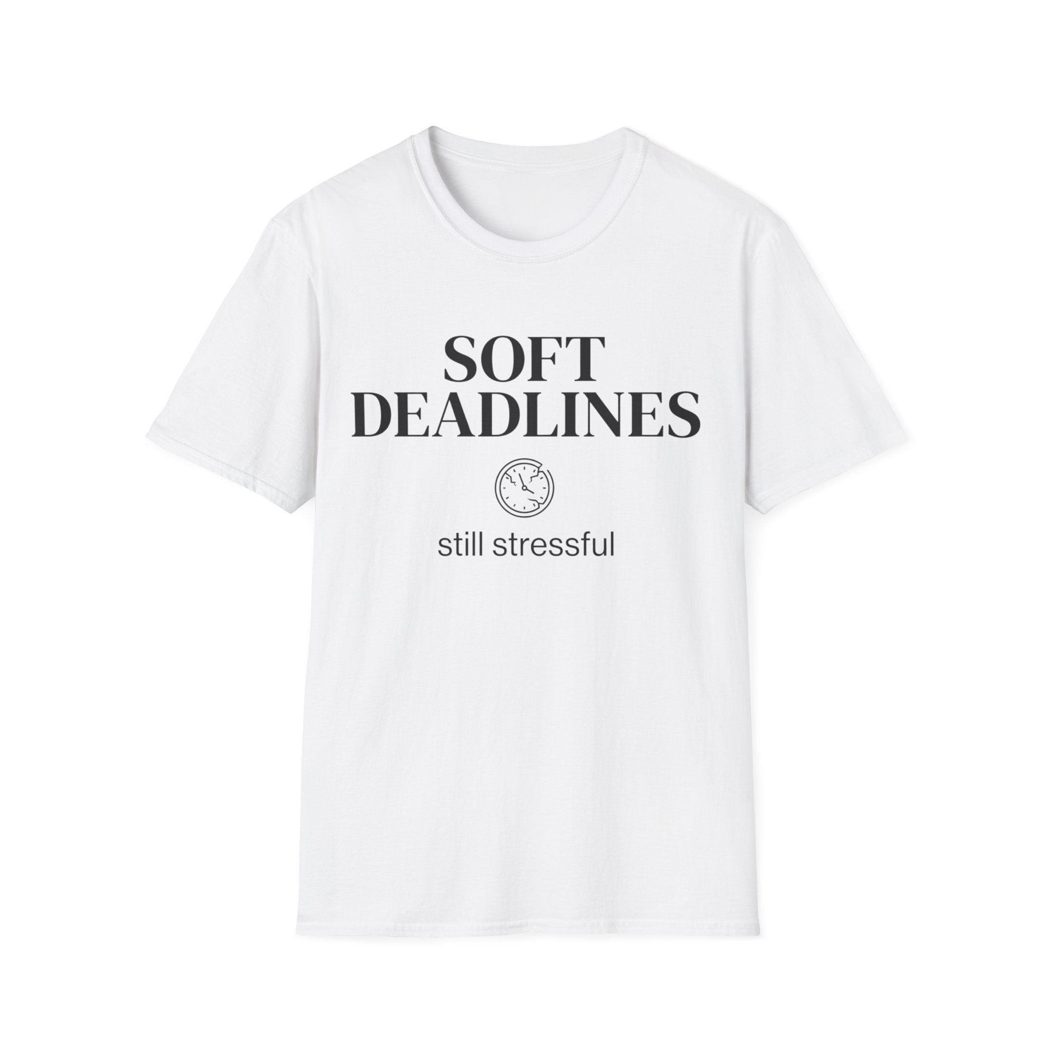 Soft Deadlines T-Shirt