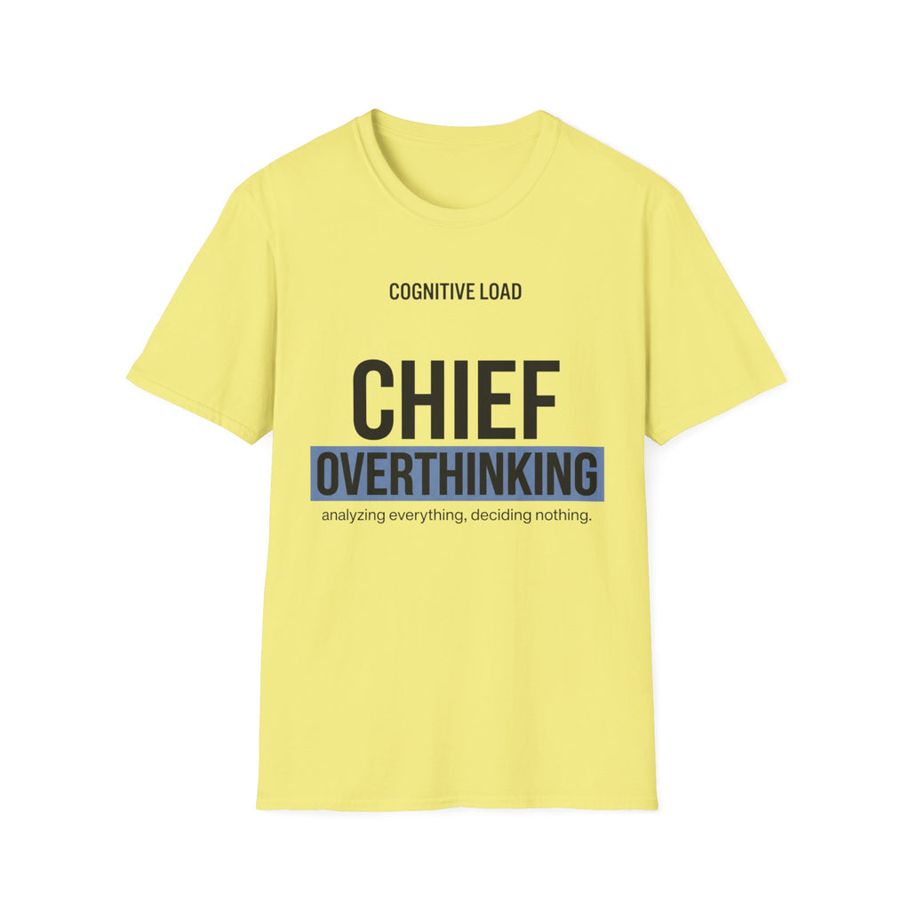 Chief Overthinking T-Shirt