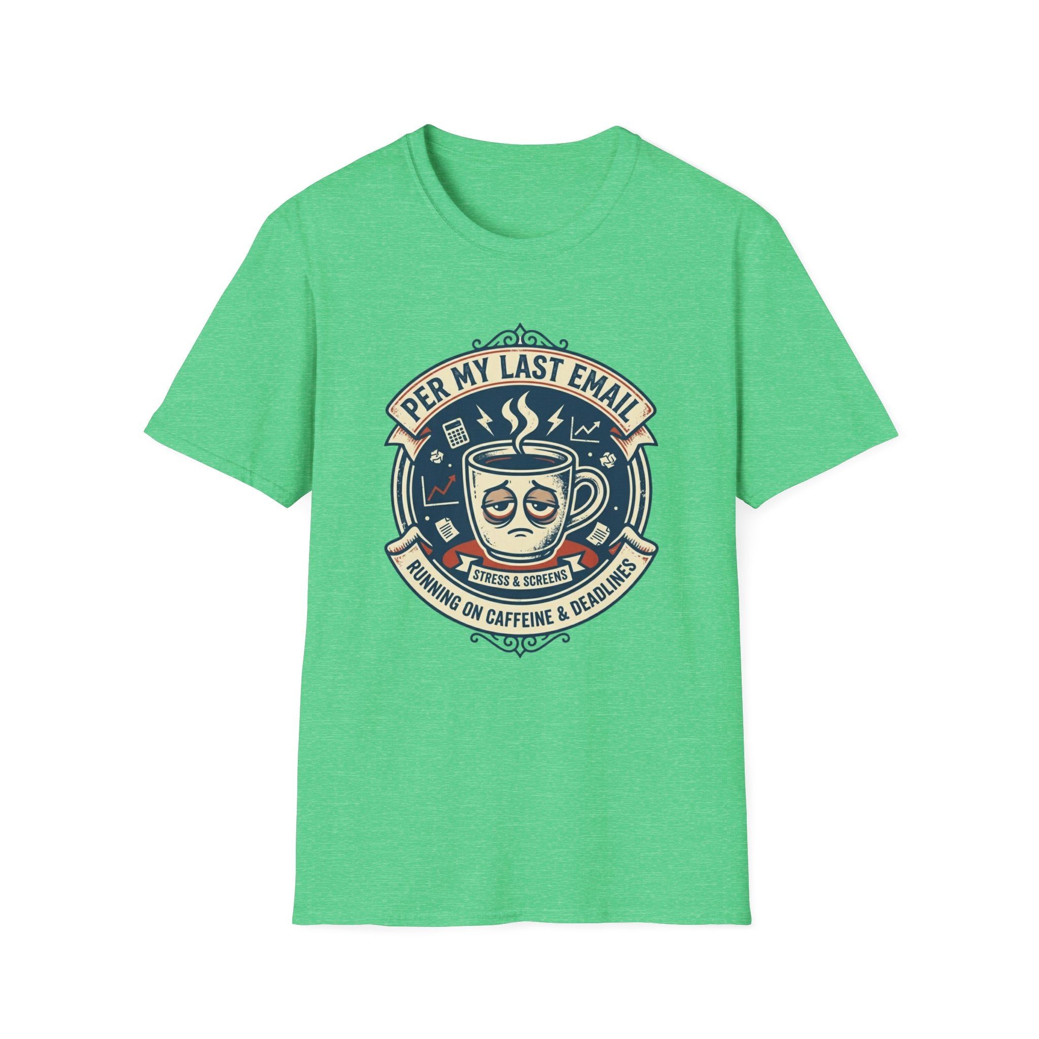 Per my last email T-Shirt