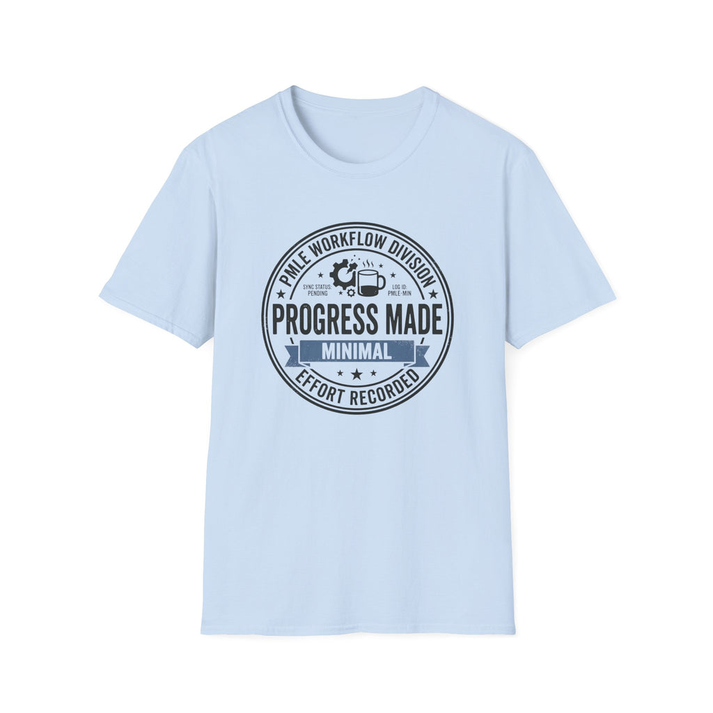 Progress Made T-Shirt