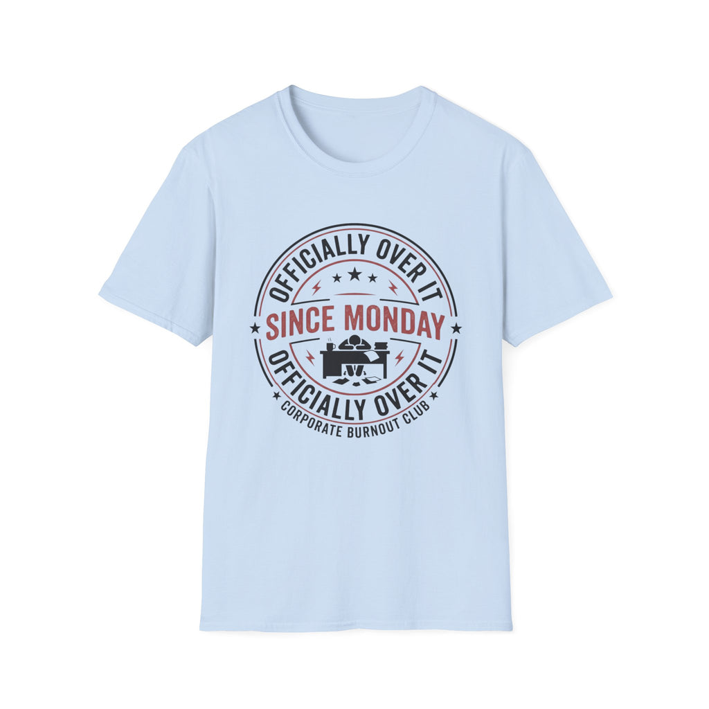 Officially Over It T-Shirt