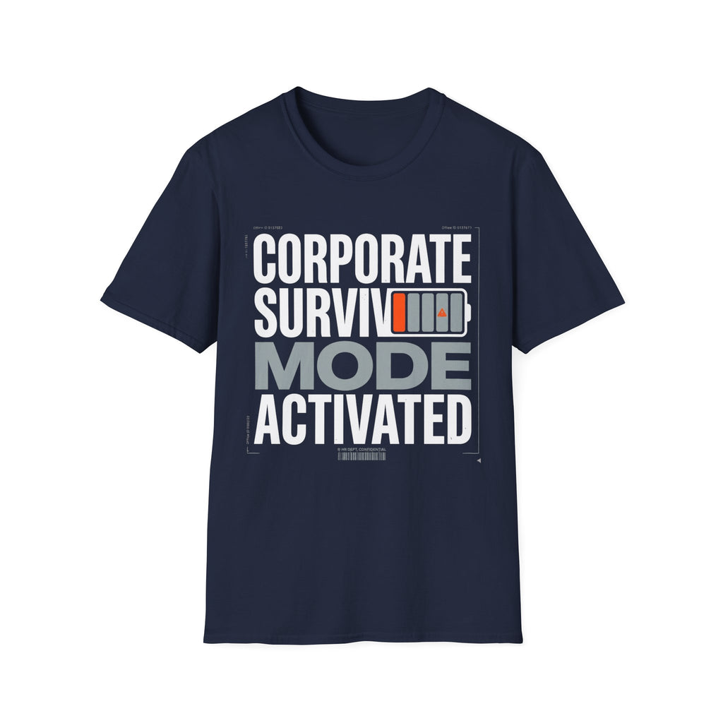 Corporate Surviving mode Activated T-Shirt