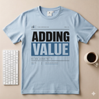 Adding Value T-Shirt
