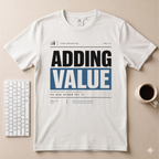 Adding Value T-Shirt